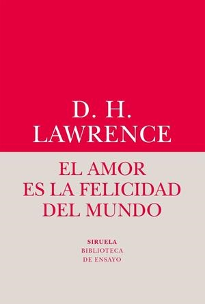 AMOR ES LA FELICIDAD DEL MUNDO | 9788416964482 | LAWRENCE,D.H.