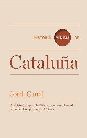HISTORIA MINIMA DE CATALUÑA | 9788416142088 | CANAL,JORDI