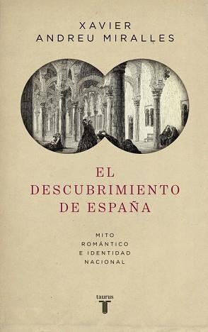 DESCUBRIMIENTO DE ESPAÑA. MITO ROMANTICO E IDENTIDAD NACIONAL | 9788430618095 | ANDREU,XAVIER