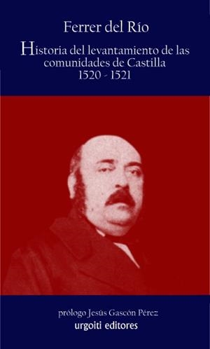 HISTORIA DEL LEVANTAMIENTO DE LAS COMUNIDADES DE CASTILLA 1520-1521 | 9788493339890 | FERRER DEL RIO,ANTONIO