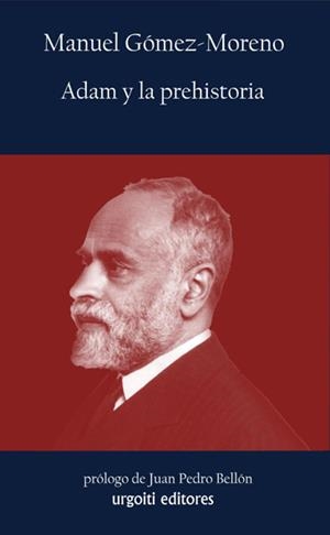 ADAM Y LA PREHISTORIA | 9788494099144 | GOMEZ-MORENO,MANUEL