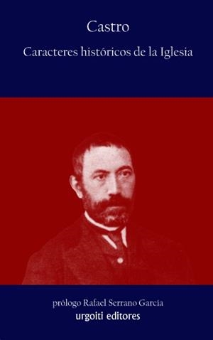 CARACTERES HISTORICOS DE LA IGLESIA | 9788493746247 | CASTRO,FERNADO DE