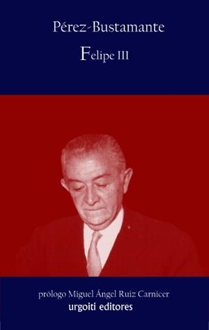 FELIPE III | 9788493529062 | PEREZ-BUSTAMANTE,ROGELIO