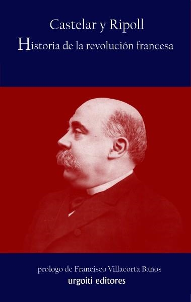 HISTORIA DE LA REVOLUCION FRANCESA | 9788493529093 | CASTELAR Y RIPOLL,EMILIO