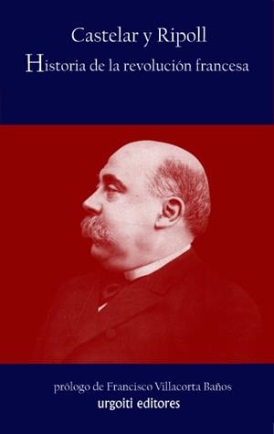 HISTORIA DE LA REVOLUCION FRANCESA | 9788493529093 | CASTELAR Y RIPOLL,EMILIO