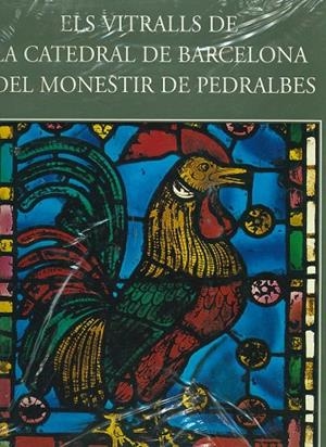 VITRALLS DE LA CATEDRAL DE BARCELONA I DEL MONESTIR DE PEDRA | 9788472833357
