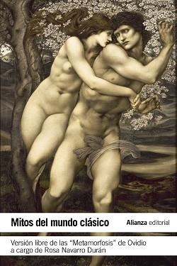 MITOS DEL MUNDO CLASICO (VERSION LIBRE DE LA METAMORFOSIS DE OVIDIO) | 9788420678306 | NAVARRO DURAN,ROSA