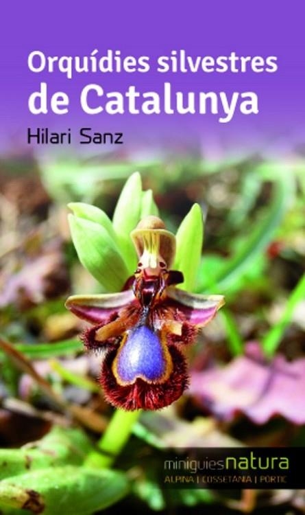ORQUIDIES SILVESTRES DE CATALUNYA | 9788490342510 | SANZ,HILARI
