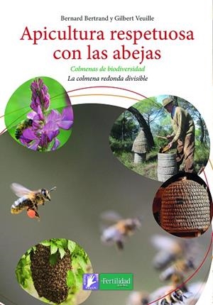 APICULTURA RESPETUOSA CON LAS ABEJAS | 9788494433429 | BERTRAND,BERNARD VEUILLE,GILBERT