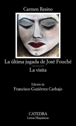 LA ÚLTIMA JUGADA DE JOSÉ FOUCHÉ / LA VISITA | 9788437636351 | RESINO, CARMEN