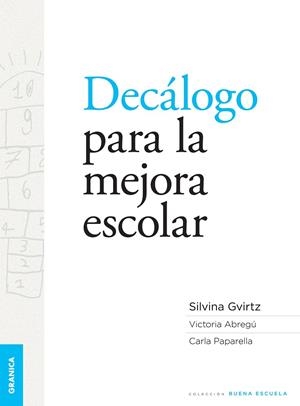 DECALOGO PARA LA MEJORA ESCOLAR | 9789506418625 | GVIRTZ,SILVINA /VICTORIA,ABREGU / PAPARELLA,CARLA