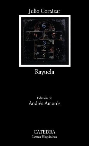 RAYUELA | 9788437624747 | CORTAZAR,JULIO