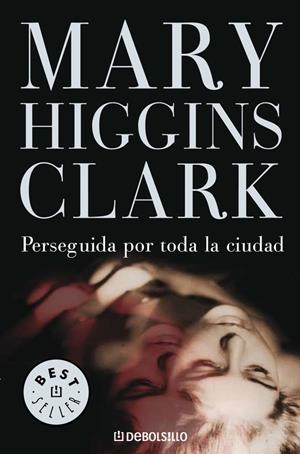 PERSEGUIDA POR TODA LA CIUDAD | 9788497931069 | HIGGINS CLARK,MARY