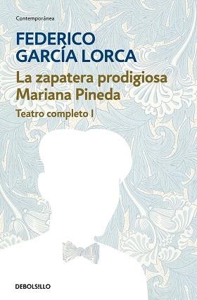 ZAPATERA PRODIGIOSA,MARIANA PINEDA. TEATRO COMPLETO I | 9788497932899 | GARCIA LORCA,FEDERICO