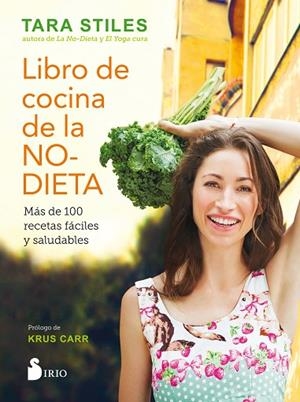 LIBRO DE COCINA DE LA NO-DIETA | 9788416579310 | STILES,TARA