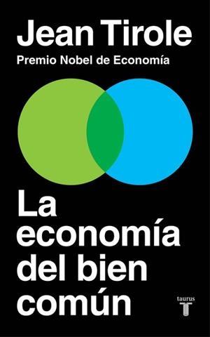 LA ECONOMÍA DEL BIEN COMÚN | 9788430618613 | TIROLE, JEAN