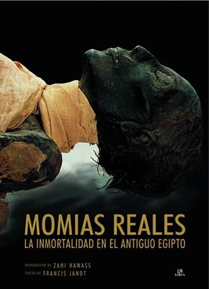 MOMIAS REALES. LA INMORTALIDAD EN EL ANTIGUO EGIPTO | 9788466219051 | JANOT,FRANCIS
