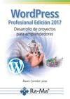 WORDPRESS PROFESIONAL EDICIÓN 2017 DESARROLLO DE PROYECTOS PARA EMPRENDEDORES | 9788499646893 | CORREDOR LANAS,ALVARO