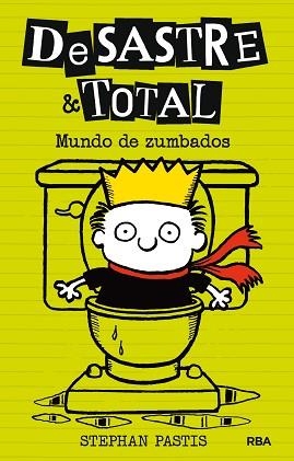 MUNDO DE ZUMBADOS. DESASTRE & TOTAL 4 | 9788427209886 | PASTIS, STEPHAN