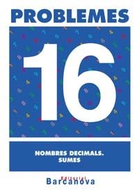 PROBLEMES 16 NOMBRES DECIMALS. SUMES | 9788448914356