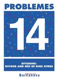 PROBLEMES 14 DIVISIONS: DIVISOR AMB MES DE DUES XIFRES | 9788448914332