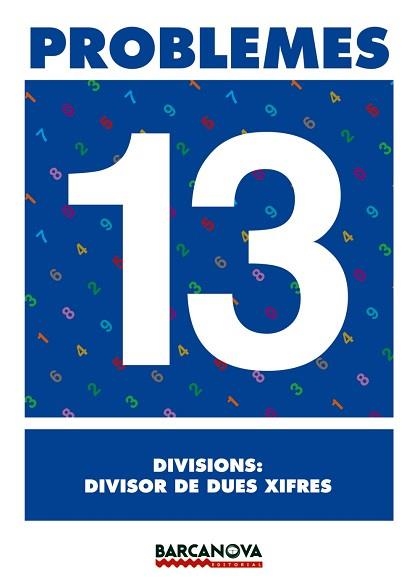 PROBLEMES 13 DIVISIONS: DIVISOR DE DUES XIFRES | 9788448914325