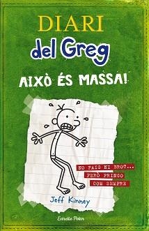 DIARI DEL GREG 3. AIXO ES MASSA | 9788499320540 | KINNEY,JEFF