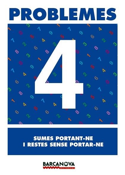 PROBLEMES 4 SUMES PORTANT-NE I RESTES SENSE PORTAR-NE | 9788448914233
