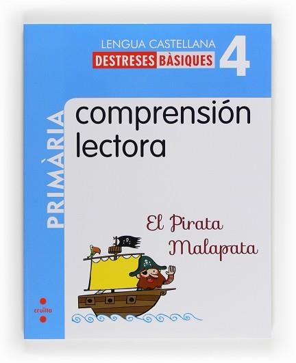 CUADERNO DE COMPRENSION LECTORA 4 PRIMARIA EL PIRATA MALAPATA | 9788466132596 | GONZÁLEZ PARRA, Mª ROSARIO/MARTÍ ORRIOLS, MERITXELL