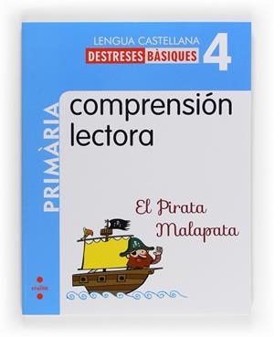 CUADERNO DE COMPRENSION LECTORA 4 PRIMARIA EL PIRATA MALAPATA | 9788466132596 | GONZÁLEZ PARRA, Mª ROSARIO/MARTÍ ORRIOLS, MERITXELL