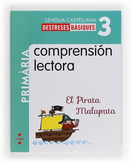 CUADERNO DE COMPRENSION LECTORA 3 PRIMARIA EL PIRATA MALAPATA | 9788466132589 | GONZÁLEZ PARRA, Mª ROSARIO/MARTÍ ORRIOLS, MERITXELL