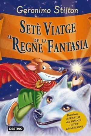 SETE VIATGE AL REGNE DE LA FANTASIA | 9788499328850 | STILTON,GERONIMO