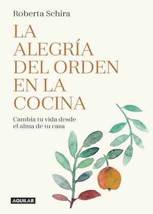 ALEGRIA DEL ORDEN EN LA COCINA | 9788403517486 | SCHIRA,ROBERTA