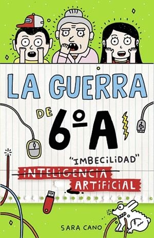 GUERRA DE 6º A. INTELIGENCIA ARTIFICIAL.IMBECILIDAD | 9788420484570 | CANO,SARA