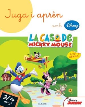JUGA I APREN AMB LA CASA DE MICKEY 3-4 ANYS | 9788490574676 | DISNEY