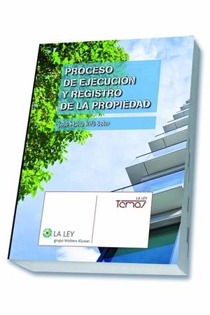PROCESO DE EJECUCION Y REGISTRO DE LA PROPIEDAD | 9788490202388 | RIFA SOLER,JOSE MARIA