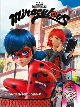DIBUIXA ELS TEUS SOMNIS! MIRACULOUS LADYBUG | 9788448848972