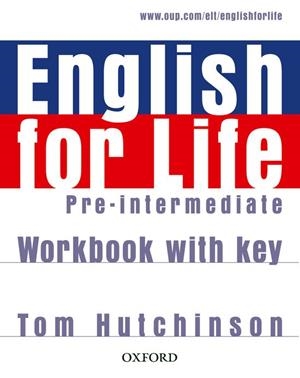 ENGLISH FOR LIFE PRE-INTERMEDIATE WORKBOOK WITH KEY | 9780194307635 | HUTCHINSON,TOM