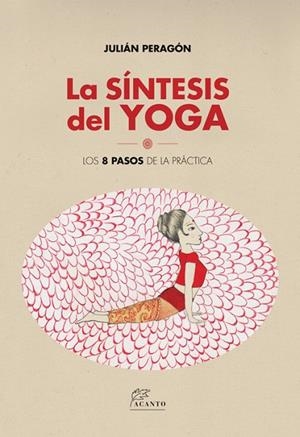 LA SÍNTESIS DEL YOGA. LOS 8 PASOS DE LA PRÁCTICA | 9788415053804 | PERAGON,JULIAN