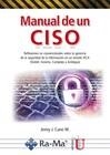 MANUAL DE UN CISO. REFLEXIONES NO CONVENCIONALES SOBRE LA GERENCIA DE LA SEGURIDAD DE LA INFORMACION EN UN MUNDO VICA (VOLATITL, INCIERTO, COMPLEJO Y  | 9788499641195 | CANO,JEIMY J.
