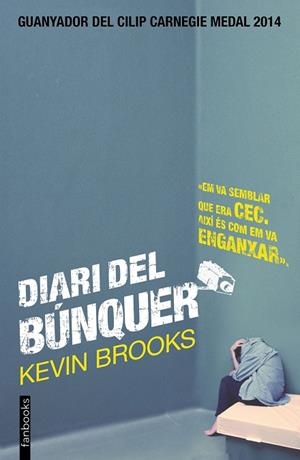 DIARI DEL BUNQUER. GUANYADORA DEL CILIP CARNEGIE MEDAL 2014 | 9788416297153 | BROOKS,KEVIN