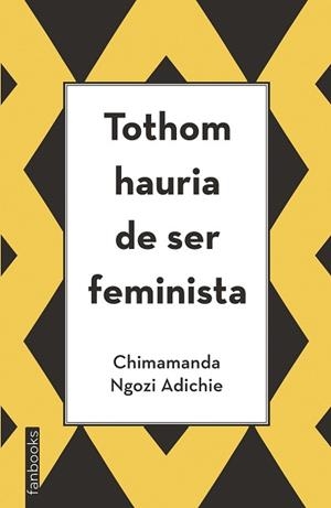 TOTHOM HAURIA DE SER FEMINISTA | 9788416297894 | NGOZI ADICHIE,CHIMAMANDA