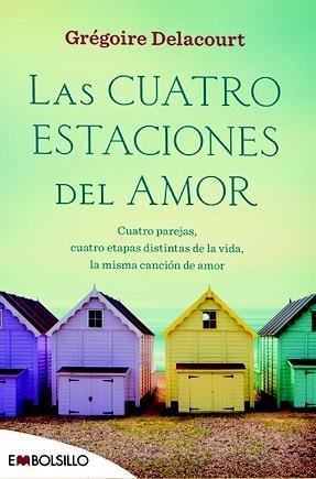 LAS CUATRO ESTACIONES DEL AMOR. CUATRO PAREJAS, CUATRO ETAPAS DISTINTAS DE LA VIDA, LA MISMA CANCIÓN DE AMOR | 9788416087532 | DELACOURT,GREGOIRE