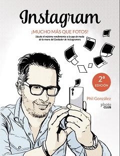 INSTAGRAM, ¡MUCHO MÁS QUE FOTOS! | 9788441538900 | GONZÁLEZ, PHILIPPE