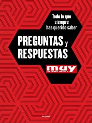 PREGUNTAS Y RESPUESTAS. TODO LO QUE SIEMPRE HAS QUERIDO SABER MUY INTERESANTE | 9788416449934 | MUY INTERESANTE