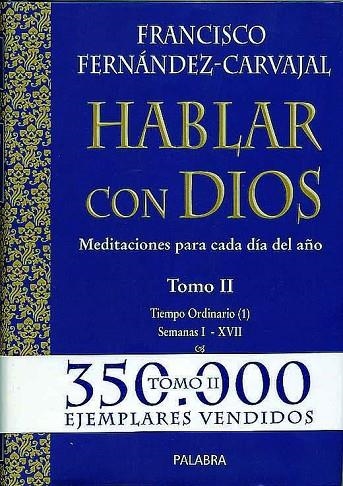 HABLAR CON DIOS 2. TIEMPO ORDINARIO 1 SEMANAS 1-XVII | 9788482397962 | FERNANDEZ-CARVAJAL,FRANCISCO
