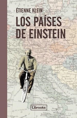 LOS PAÍSES DE EINSTEIN | 9788494666827 | KLEIN, ÉTIENNE