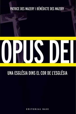OPUS DEI UNA ESGLESIA DINS EL COR DE L´ESGLESIA | 9788485031559 | MAZERY,BENEDICTE DES MAZERY,PATRICE DES