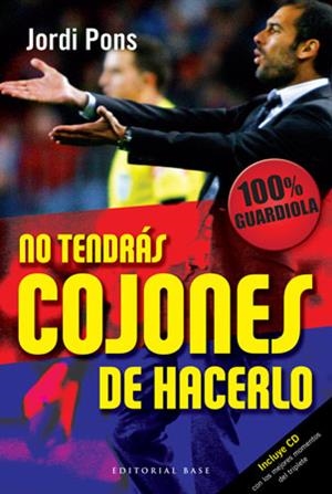 NO TENDRAS COJONES DE HACERLO | 9788492437344 | PONS,JORDI