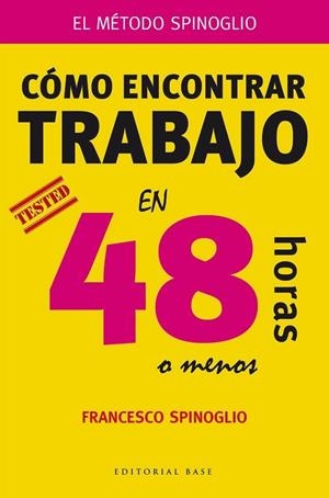 COMO ENCONTRAR TRABAJO EN 48 HORAS O MENOS | 9788415706182 | SPINOGLIO,FRANCESCO